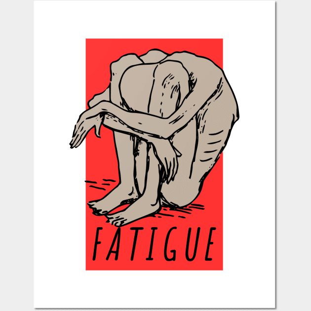 Fatigue Wall Art by Lolebomb